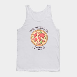 The World Is Pizza Tank Top